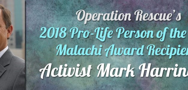 Operation Rescue Names its 2018 Pro-Life Person of the Year Malachi Award Recipient