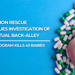 Operation Rescue Continues Investigation of the Virtual Back-Alley: Pilot Program Kills 43 Babies