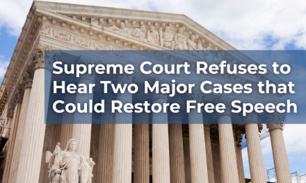 Supreme Court Refuses to Hear Two Major Cases that Could Restore Free Speech to Pro-Life Citizens