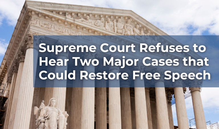 Supreme Court Refuses to Hear Two Major Cases that Could Restore Free Speech to Pro-Life Citizens